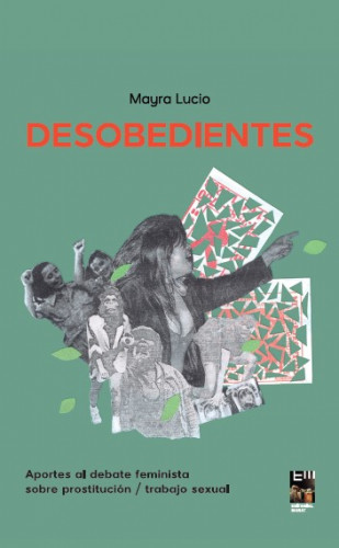 foto tapa libro Desobedientes de Mayra Lucio